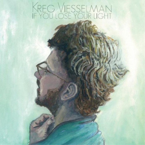 Kreg Viesselman If You Lose Your Lights (CD) Album
