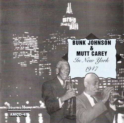 Johnson, Bunk & Mutt Carey In New York (CD) Album