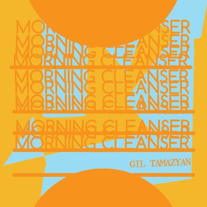 Gil Tamazyan Morning Cleanser (Vinyl LP) 12" EP