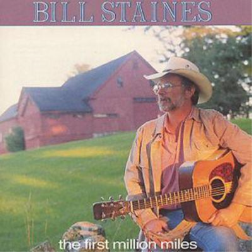 Bill Staines The First Million Miles (CD) Album