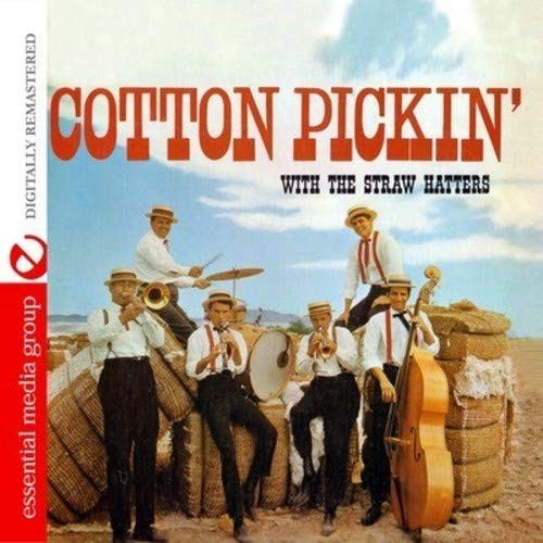 The Straw Hatter Cotton Pickin' With The Straw Hatters (Digitally Remastere (CD)