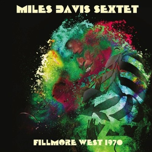 Fillmore West 1970 by Miles Davis Sextet [CD]