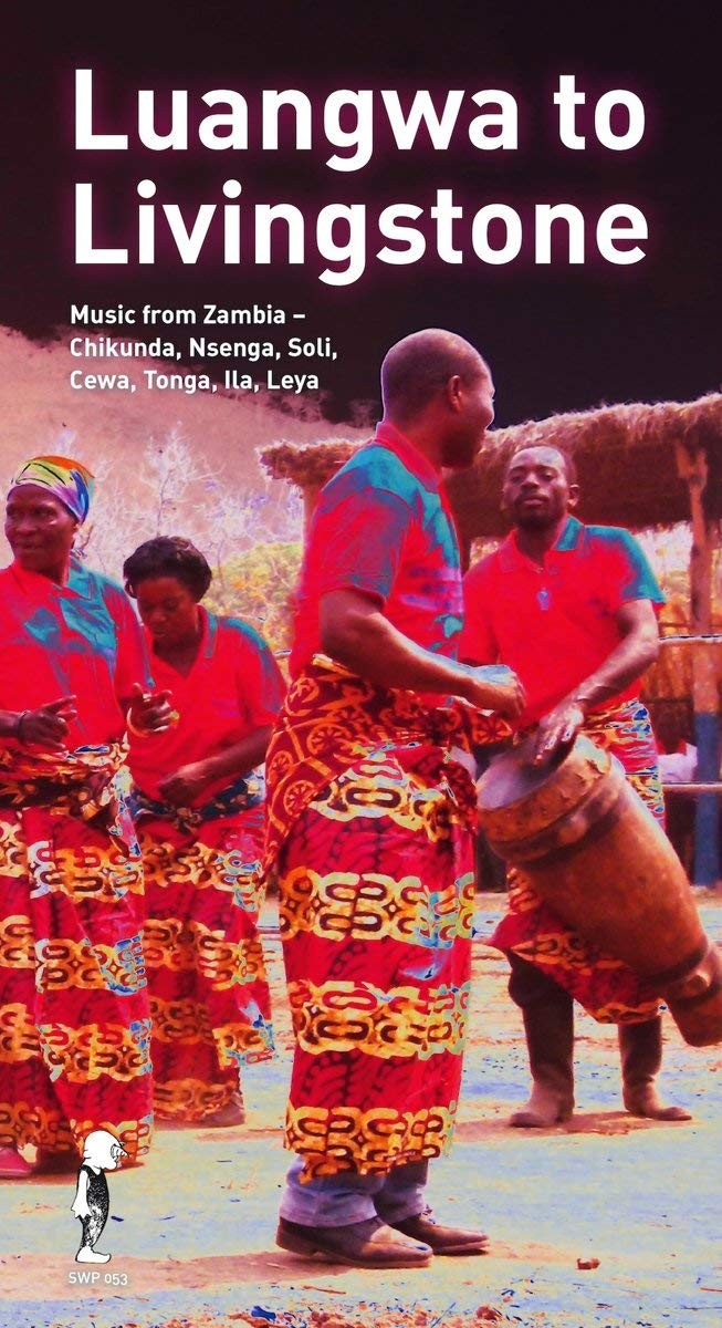 Various Artists Luangwa to Livingstone: Music from Zambia - Chikunda, Nseng (CD)