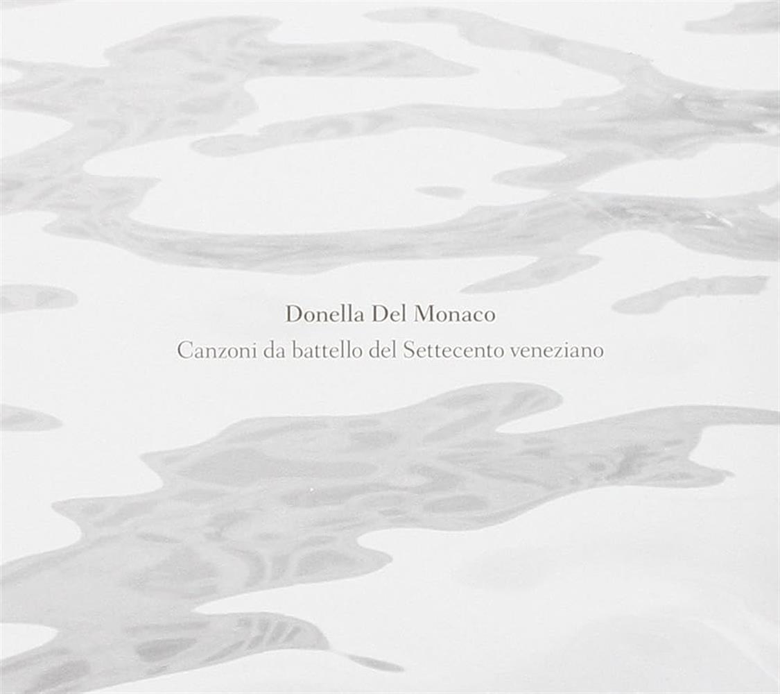 Del Monaco Donella - Canzoni Da Battello Del Settecento Venezia... (Audio Cd)