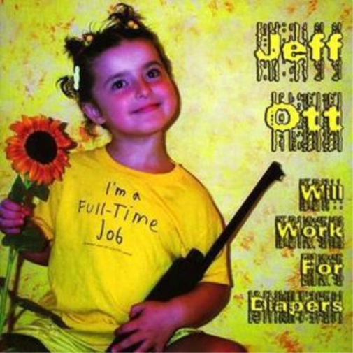 Jeff Ott Will Work for Diapers (CD) Album