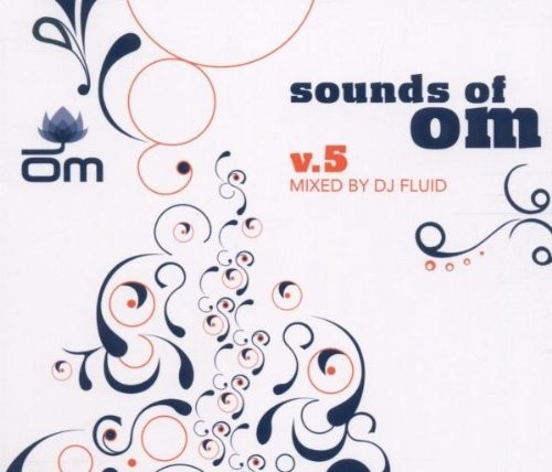 Sounds of Om - Vol. 5 (Mixed By Dj Fluid) (CD) Album