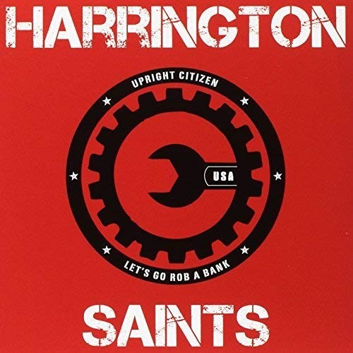 Harrington Saints Upright Citizen/Lets Go Rob a [7" (Vinyl LP)