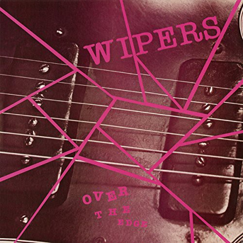 Wipers Over the Edge (Vinyl LP) 12" Album