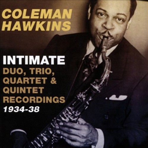 Intimate: Duo Trio Quartet & Quintet Recordings by HAWKINS,COLEMAN [Audio CD]