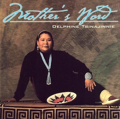 Mother's Word by Delphine Tsinajinnie [Audio CD]