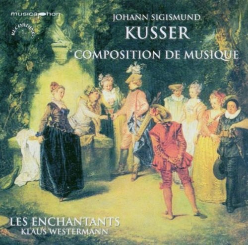 Johann Sigismund Kusser Composition de Musique (CD)