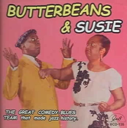 Butterbeans & Susie * by Butterbeans & Susie [CD]