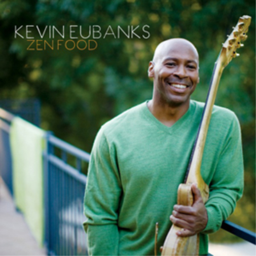 Kevin Eubanks Zen Food (CD) Album