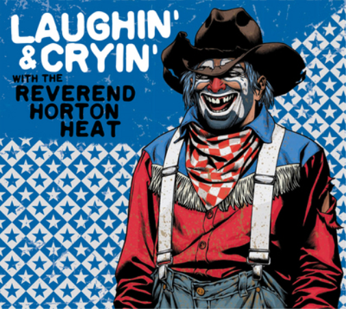 Reverend Horton Heat Laughin' & Cryin' With the Reverend Horton Heat (CD) Album