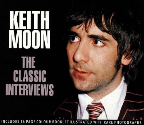 The Classic Interviews * by Keith Moon