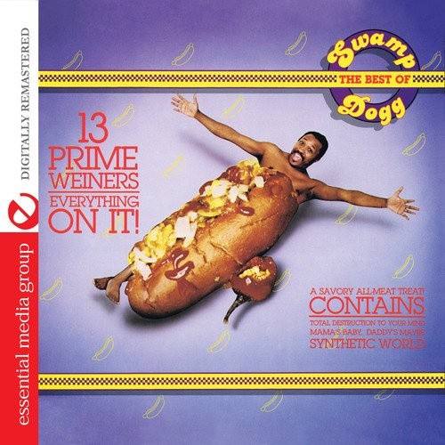 13 Prime Weiners - Everything On It!: The Best Of Swamp Dogg by Swamp Dogg