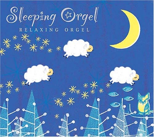 Sleeping Orgel Relaxing Orgel (CD)