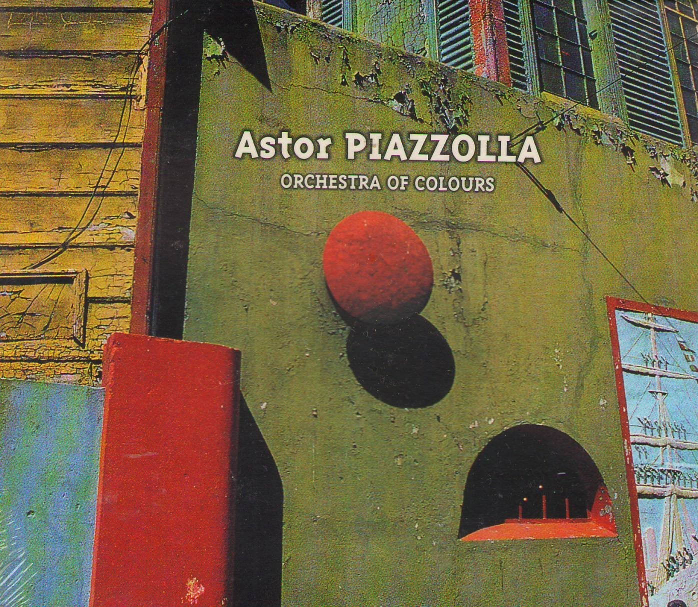 ORCHESTRA OF COLOURS ASTOR PIAZZOLLA / ORCHESTRA OF COLOURS (CD)
