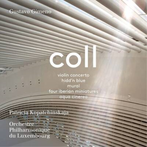 Francisco Coll Coll: Violin Concerto/Hidd'n Blue/Mural/... (CD) Hybrid Digipak