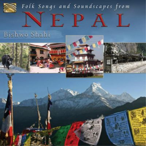 Bishwo Shahi Folk Songs and Soundscapes from Nepal (CD) Album