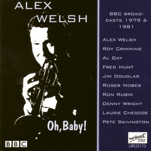 Alex Welsh Oh, Baby! (CD) Album