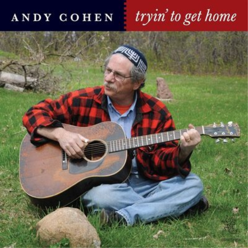 Andy Cohen Tryin' to Get Home (CD) Album
