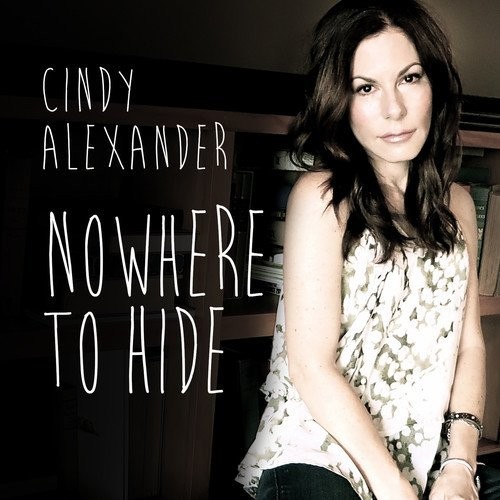 Cindy Alexander NOWHERE TO HIDE (CD)