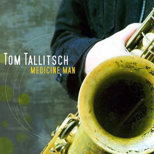 Medicine Man by Tom Tallitsch [CD]
