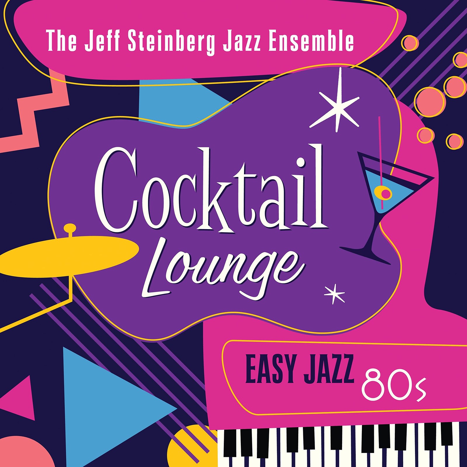 The Jeff Steinberg Jazz Ensemble Cocktail Lounge: Easy Jazz 80s (CD)