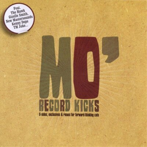 Various Artists Mo' Record Kicks!: B-sides, Exclusives & Rmxes for Forward- (CD)
