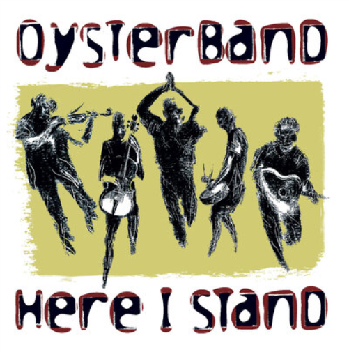 Oysterband Here I Stand (CD) Album
