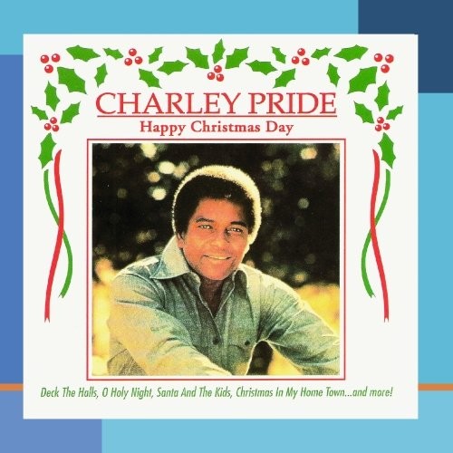 Charley Pride HAPPY CHRISTMAS DAY (CD)