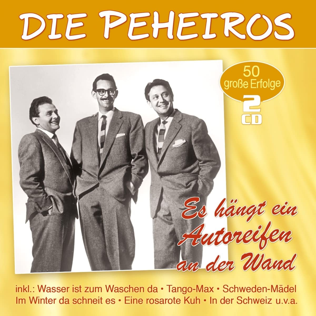 die Peheiros Es Hängt Ein Autoreifen An der Wand-50 Grosse E (CD)
