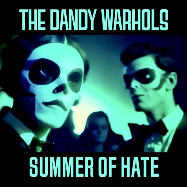 The Dandy Warhols Summer Of Hate/ Love Song (Vinyl LP) 7" Single