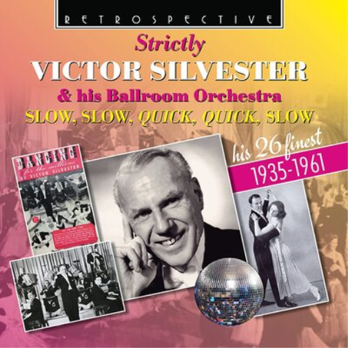 Victor Silveste Strictly Victor Silvester & His Ballroom Orchestra: Slow, S (CD)