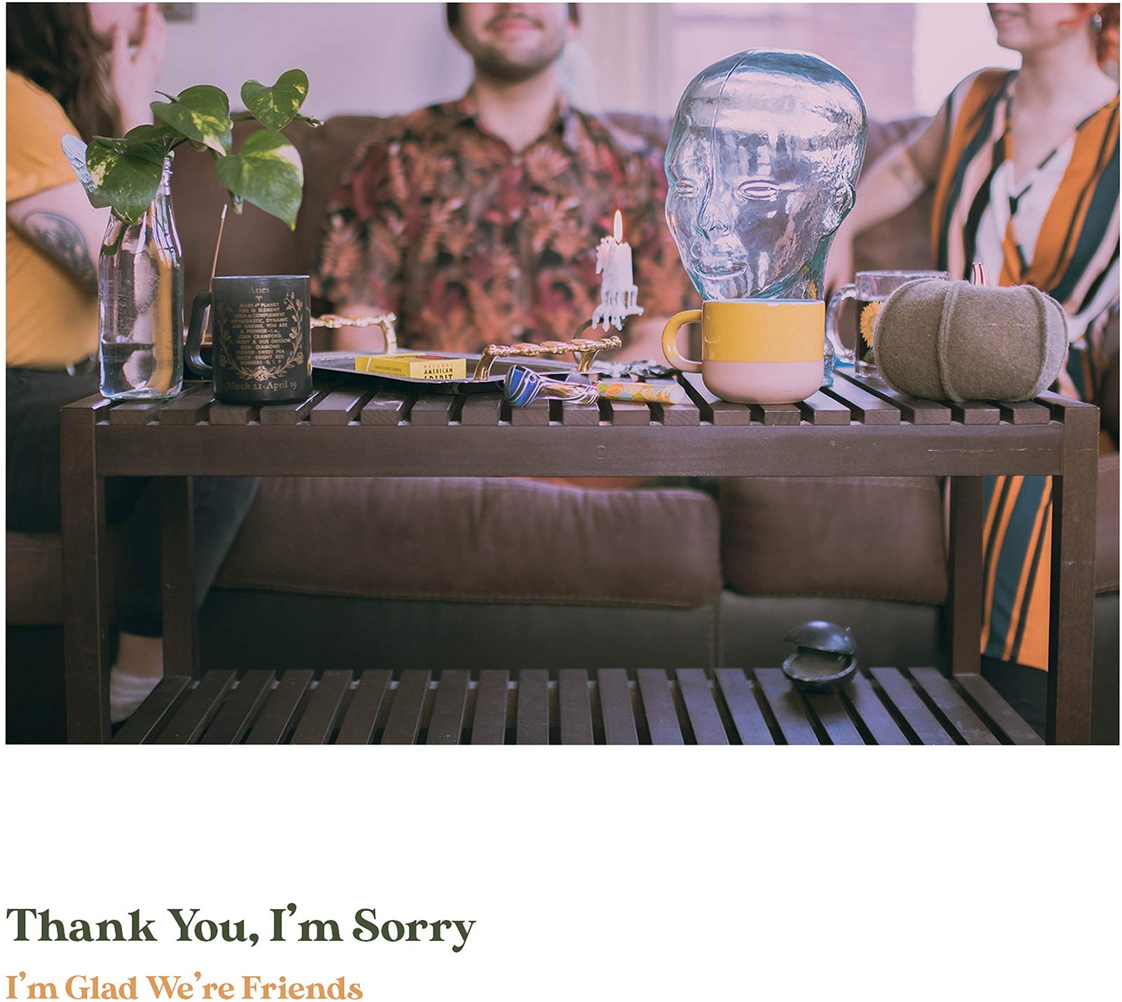 Thank You I'm Sorry I'm Glad We'Re Friends (Olive In Gold Vinyl) (Vinyl LP)