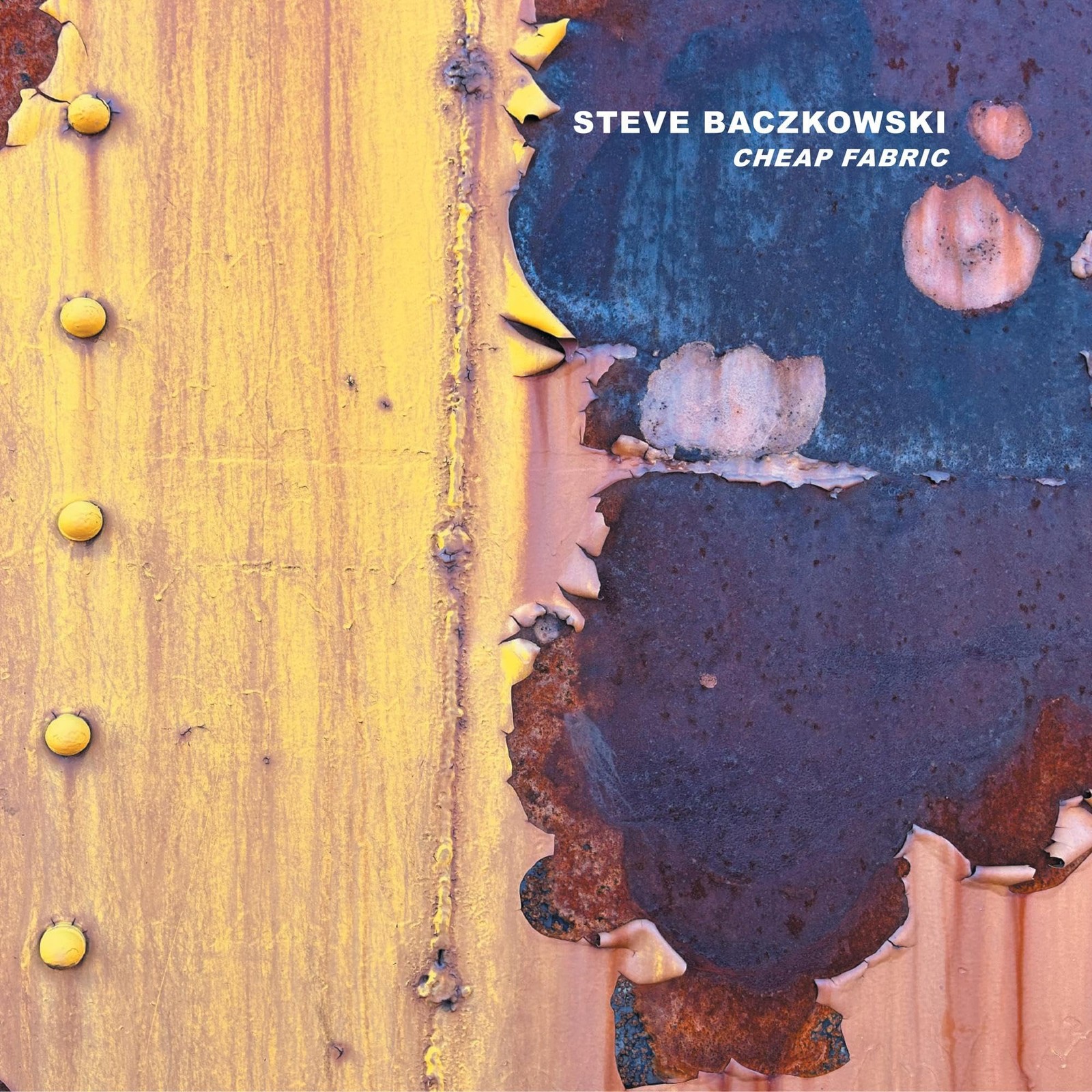 Steve Baczkowski Cheap Fabric (CD)