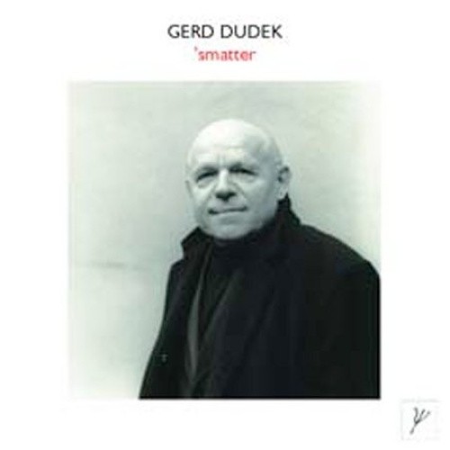 'Smatter * by Gerd Dudek