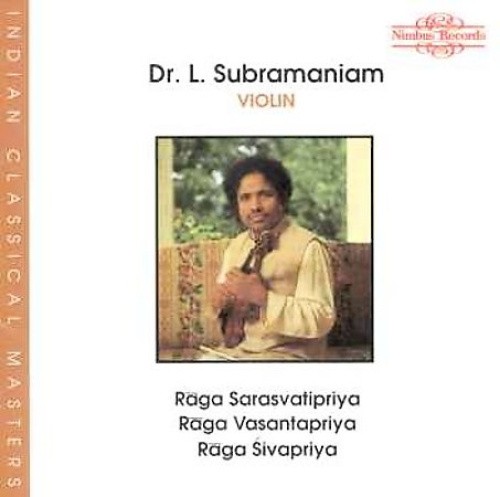 Indian Classical Masters: Three Ragas for Solo Violin by L. Subramaniam [CD]