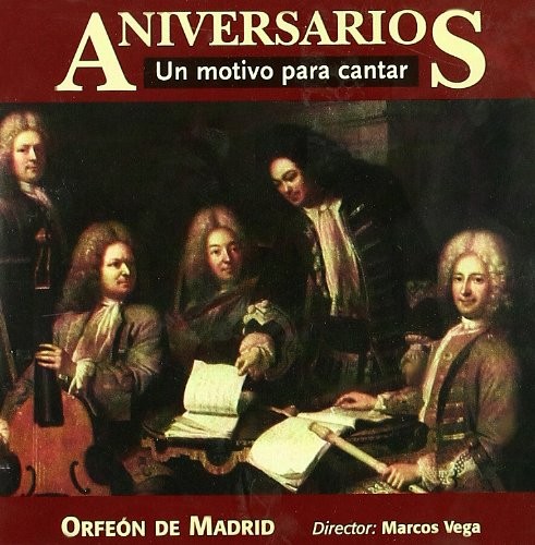 Orfeón De Madrid Orfeon De Madrid. Aniversarios. Un Motivo Para Cantar (CD)