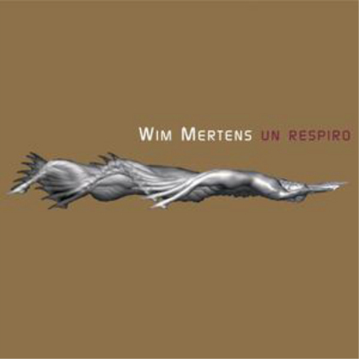 Wim Mertens Wim Mertens: Un Respiro (CD) Album