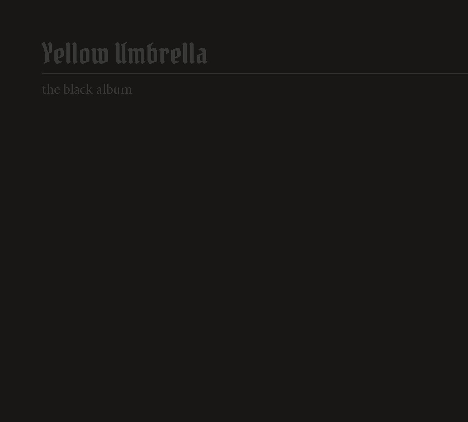 Yellow Umbrella The Black Album (CD)