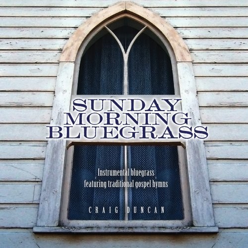 `(35) DUNCAN, CRAIG` Craig Duncan-Sunday Morning Bluegrass CD NUOVO