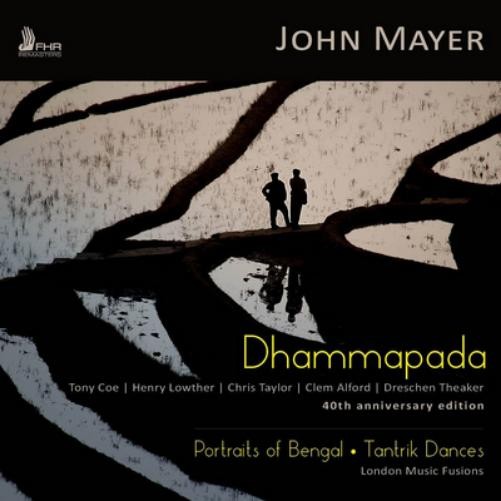 John Mayer John Mayer: Dhammapada/Portraits of Bengal/Tantrik Dances (CD)