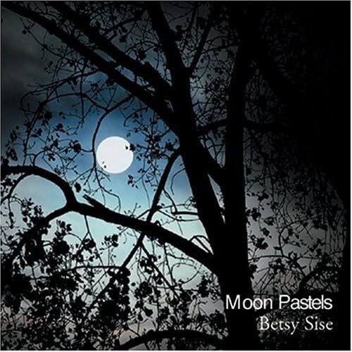 BETSY SISE Moon Pastels (CD)