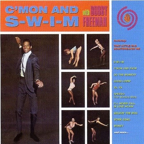 C'mon and S-W-I-M with Bobby Freeman by Bobby Freeman [Audio CD]