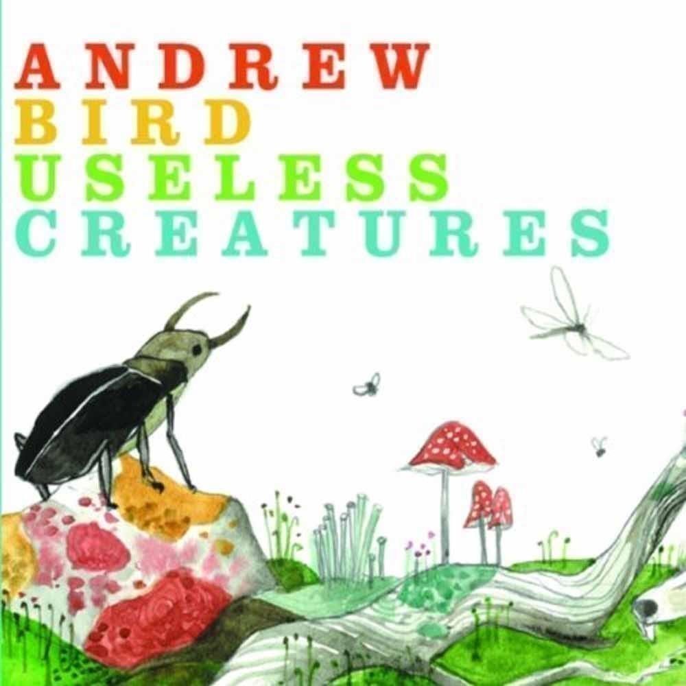 Audio Cd Nuovo - Andrew Bird - Useless Creatures  - Bella Union