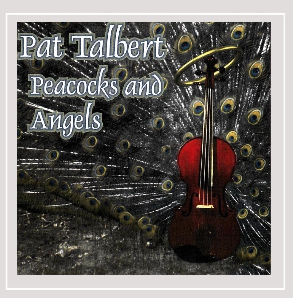 Pat Talbert Peacocks and Angels (CD)