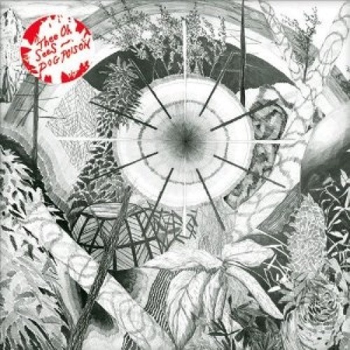 Dog Poison by Thee Oh Sees