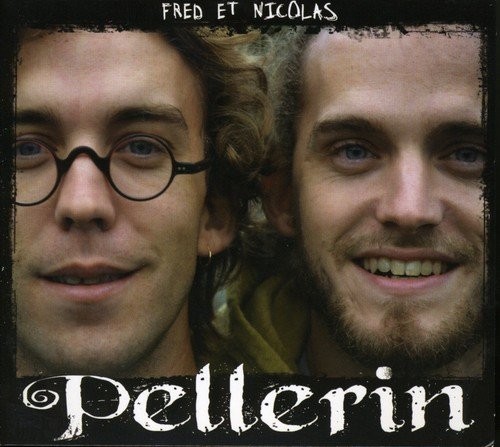 Fred & Nicolas Pellerin Fred Et Nicolas Pellerin (CD)